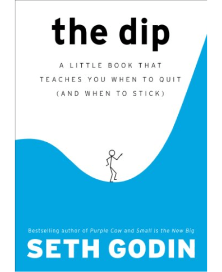 The Dip: A Little Book That Teaches